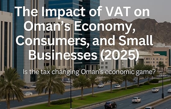 Image of modern buildings in Oman with a focus on the economic impact of VAT on consumers and SMEs